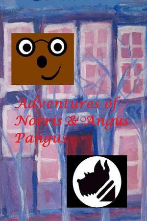 The Adventures of Norris and the Great Cases of Angus Pangus Dog Detective de Paul Edwards