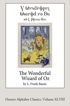 The Wonderful Wizard of Oz (Deseret Alphabet Edition) de L. Frank Baum