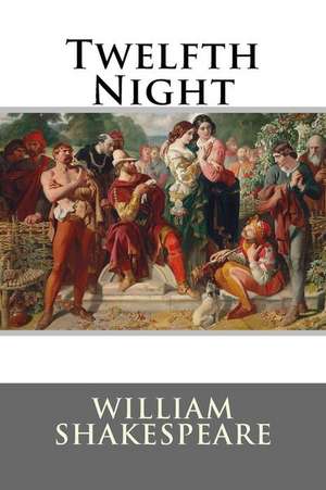 Twelfth Night William Shakespeare de William Shakespeare