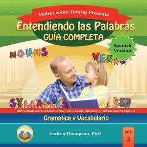 Understanding Words Full Guide (Spanish Version) de Thompson Phd, Dr Andrea