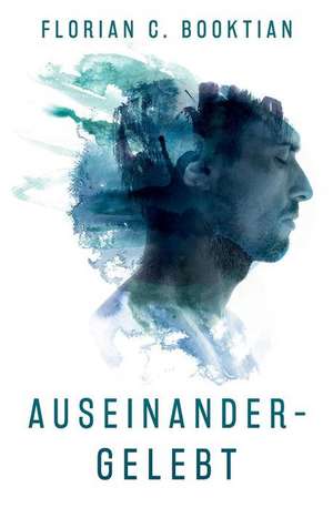 Auseinandergelebt de Florian C. Booktian