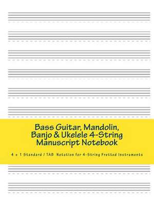 Bass Guitar, Mandolin, Banjo & Ukelele 4-String Manuscript Notebook de John Chamley