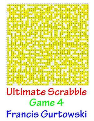 Ultimate Scrabble Game 4 de MR Francis Gurtowski