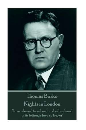 Thomas Burke - Nights in London de Thomas Burke