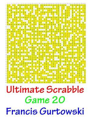 Ultimate Scrabble Game 20 de MR Francis Gurtowski