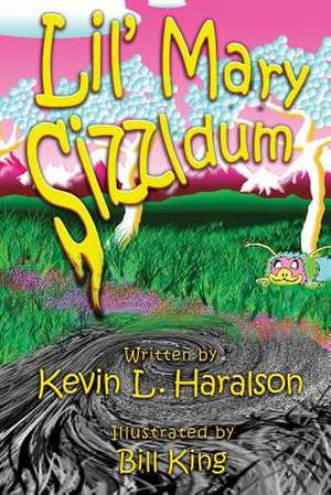 Lil' Mary Sizzldum de Kevin L. Haralson