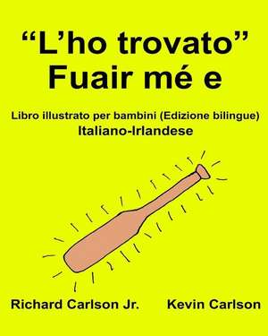 "L'ho Trovato" Fuair Me E de Richard Carlson Jr