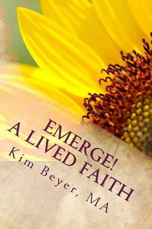 Emerge! de Beyer Ma, Kim