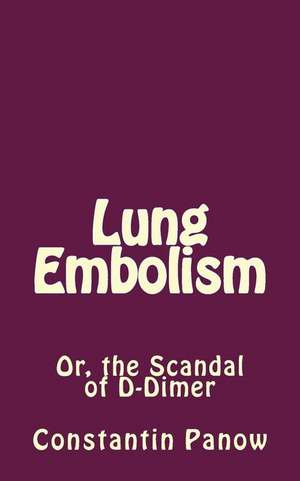 Lung Embolism de Constantin Panow