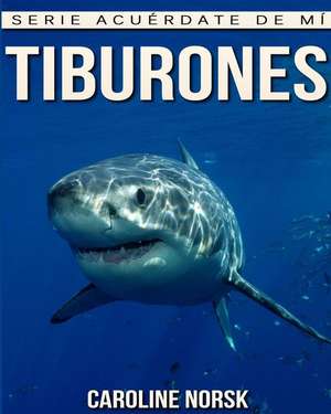 Tiburones de Caroline Norsk