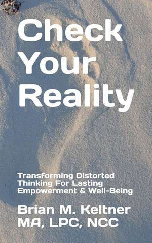 Check Your Reality de Keltner, Brian M.