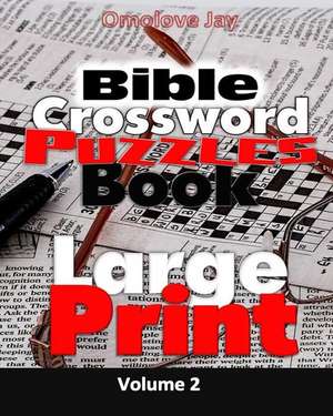 Bible Crossword Puzzle Book Large Print Volume 2 de Omolove Jay