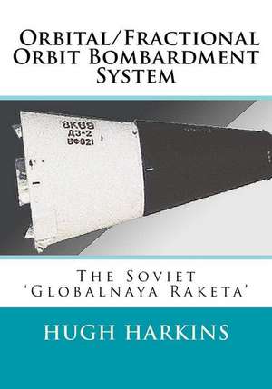 Orbital/Fractional Orbit Bombardment System de Hugh Harkins