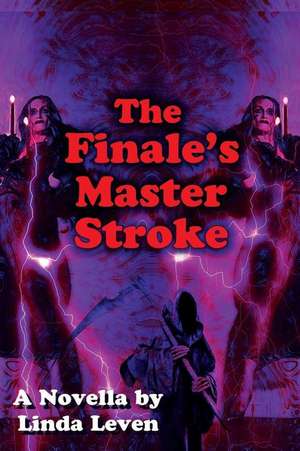 The Finale's Master Stroke de Linda Leven