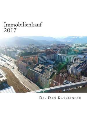 Immobilienkauf 2017 de Katzlinger, Dr Dan