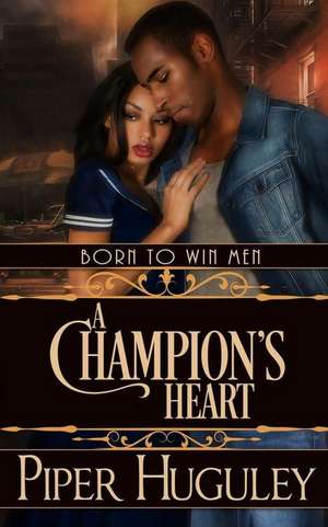 A Champion's Heart de Piper Huguley