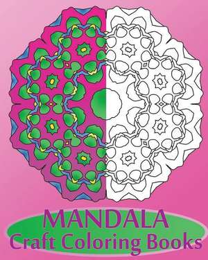 Mandala Craft Coloring Books de Peter Raymond