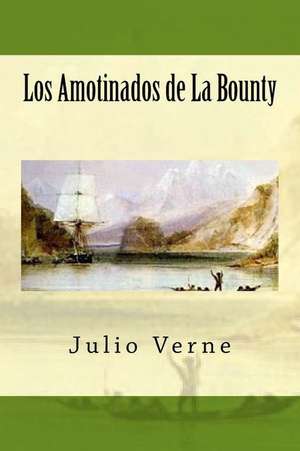 Los Amotinados de La Bounty de Julio Verne