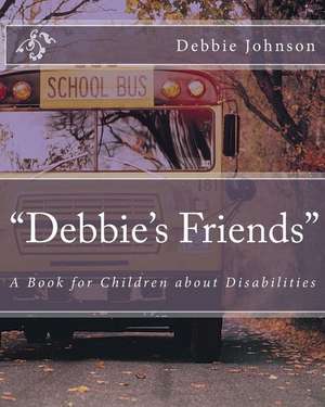 "Debbie's Friends" de Debbie Johnson