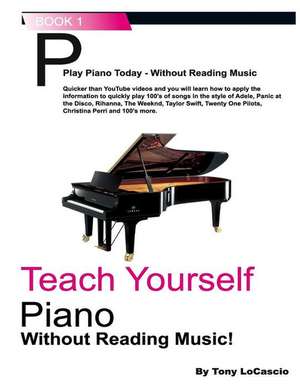 Teach Yourself Piano de Locascio, Tony