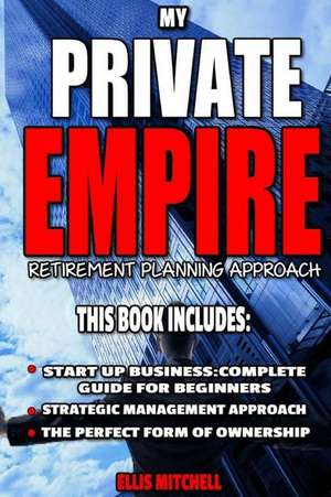 My Private Empire de Mitchell, Ellis