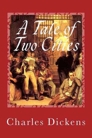 A Tale of Two Cities de Charles Dickens