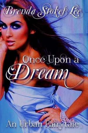 Once Upon a Dream de Brenda Stokes Lee