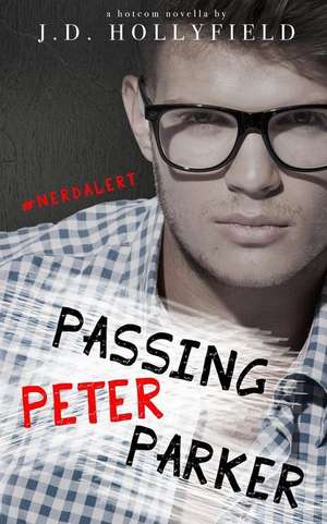 Passing Peter Parker de J. D. Hollyfield