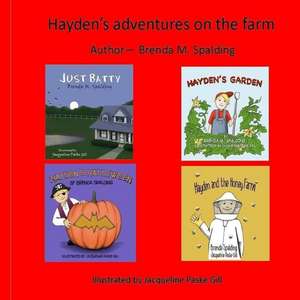 Hayden's Adventures on the Farm de Brenda M. Spalding