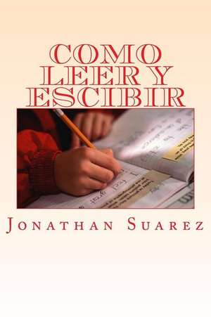 Como Leer y Escibir de Jonathan Suarez