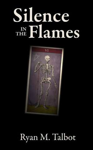 Silence in the Flames de Ryan M. Talbot