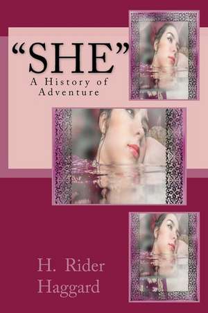 "She" de Haggard, Sir Henry Rider