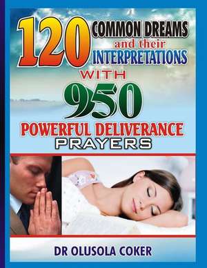 120 Common Dreams and Their Interpretations de Dr Olusola Coker