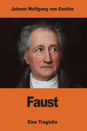 Faust de Johann Wolfgang Von Goethe