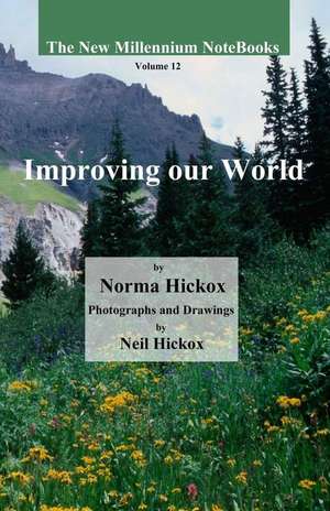 Improving Our World de Norma Hickox