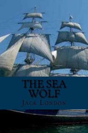 The Sea Wolf (English Edition) de Jack London