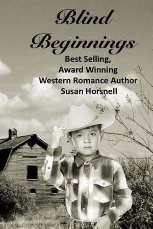 Blind Beginnings de Susan Horsnell