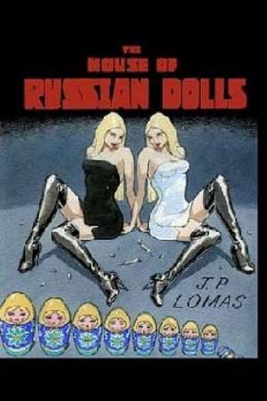 The House of Russian Dolls de J. P. Lomas