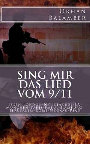 Sing Mir Das Lied Vom 9/11 de Orhan Balamber