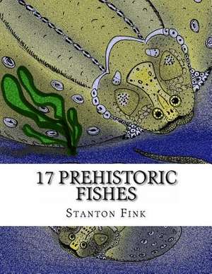 17 Prehistoric Fishes de MR Stanton Fordice Fink V.