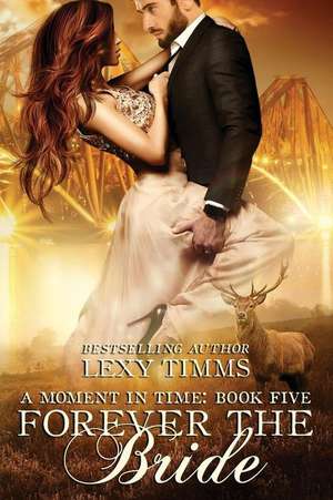 Forever the Bride de Lexy Timms