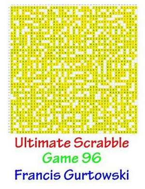 Ultimate Scrabble Game 96 de MR Francis Gurtowski