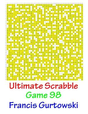 Ultimate Scrabble Game 98 de MR Francis Gurtowski