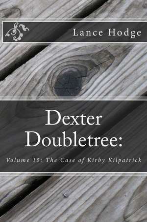 Dexter Doubletree de Lance Hodge