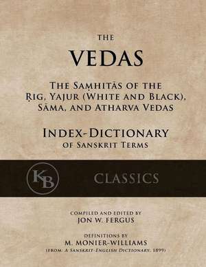 The Vedas (Index-Dictionary) de Jon W. Fergus