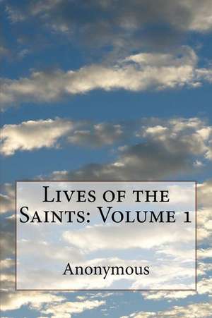 Lives of the Saints de Anonymous