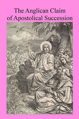 The Anglican Claim of Apostolical Succession de Cardinal Wiseman