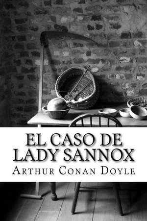 El Caso de Lady Sannox de Arthur Conan Doyle