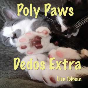 Poly Paws - Dedos Extra de Tolman, Lisa
