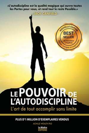 Jack Canfield Le Pouvoir de L'Autodiscipline de Achille Wealth Phd